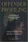 Offender Profiling : An Introduction To The Sociopsychological Analysis Of Violent Crime cover