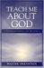  Teach Me About God: The Meaning And Significance Of The Name Of God