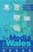The Media in Wales : Voices of a Small Nation cover