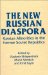 The New Russian Diaspora : Russian Minorities in the Former Soviet Republics cover