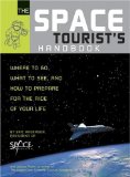 Space Tourist's Handbook : Where to Go, What to See, And How to Prepare for the Ride of Your Life [Click for larger image]