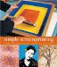 Simple Screenprinting : Basic Techniques & Creative Projects cover