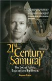 21st Century Samurai : The Secret Path to Success and Fulfillment [Click for larger image]
