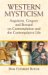 Western Mysticism : Augustine, Gregory, and Bernard on Contemplation and the Contemplative Life cover