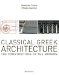 Classical Greek Architecture : The Construction Of The Modern cover