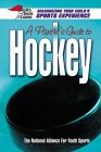 A Parent's Guide To Hockey : Maximizing Your Child's Sports Experience [Click for larger image]