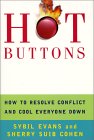 Hot Buttons : How to Resolve Conflict and Cool Everyone Down [Click for larger image]
