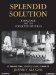 Splendid Solution : Jonas Salk And The Conquest Of Polio; Library Edition cover