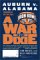 A War in Dixie : Alabama V. Auburn cover