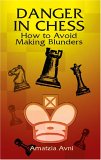 Danger in Chess : How to Avoid Making Blunders [Click for larger image]