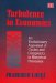 Turbulence in Economics : An Evolutionary Appraisal of Cycles and Complexity in Historical Processess cover