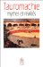 Tauromachie, Mythes Et Realites cover