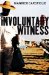 Involuntary Witness cover