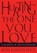 Hurting The One You Love : Violence In Relationships cover