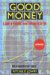 Good Money : A Guide to Profitable Social Investing in the '90s cover