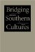 Bridging Southern Cultures : An Interdisciplinary Approach cover
