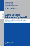 Agent-oriented Information Systems II : 6th International Bi-conference Workshop, Aois 2004, Riga, Latvia, June 8, 2004 And New York, Ny, Usa, July 20, 2004, Revised Selected Papers [Click for larger image]