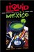 Liquid Mexico : Festive Spirits, Tequila Culture, and the Infamous Worm cover