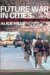 Future War in Cities : Rethinking a Liberal Dilemma cover
