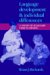 Language Development And Individual Differences : A Study of Auxiliary Verb Learning cover