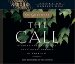 The Call : Finding and Fulfilling the Central Purpose of Your Life cover