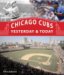 Chicago Cubs Yesterday & Today cover