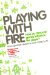 Playing With Fire : How Do Computer Games Influence the Player? cover