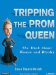 Tripping the Prom Queen : The Truth About Women And Rivalry cover