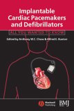 Implantable Cardiac Pacemakers and Defibrillators : All You Wanted to Know [Click for larger image]