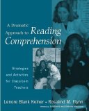 A Dramatic Approach to Reading Comprehension : Strategies And Activities for Classroom Teachers [Click for larger image]