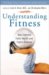 Understanding Fitness : How Exercise Fuels Health and Fights Disease cover