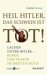 Heil Hitler, Das Schwein Ist Tot! : Lachen Unter Hitler  Komik Und Humor Im Dritten Reich cover