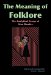 The Meaning of Folklore : The Analytical Essays of Alan Dundes cover