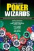 Poker Wizards : Wizdom from the World's Top No-Limit Hold'em Poker Players cover