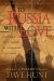 To Russia With Love : Scripture's Secret Invasion of the Communist Soviet Union cover