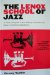 The Lenox School of Jazz : A Vital Chapter in the History of American Music and Race Relations cover