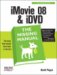 Imovie '08 & IDVD : The Missing Manual cover
