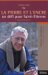 La Pierre Et L'encre : Un Defi Pour Saint-Etienne  Un Portrait De Michel Thiolliere, Senateur-Maire De Saint-Etienne cover