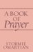 A Book of Prayer : 365 Prayers for Victorious Living cover