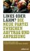 Links Oder Lahm : Die Neue Partei Zwischen Auftrag Und Anpassung cover