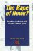 The Rape of News : The Ethics (or the Lack of It) of Selling Editorial Space cover