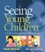 Seeing Young Children : A Guide to Observing and Recording Behavior cover