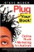 Plug Your Book : Online Book Marketing for Authors, Book Publicity Through Social Networking cover