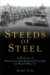  Steeds of Steel: A History of American Mechanized Cavalry in World War II