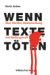 Wenn Texte Toten : uber Werther, Medienwirkung Und Mediengewalt cover