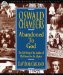 Oswald Chambers:Abandoned to God : The Live Story of Th Author of My Utmost for His Highest cover