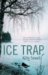Ice Trap : A Novel of Suspense cover