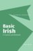 Basic Irish : A Grammar and Workbook cover