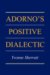 Adorno's Positive Dialectic cover