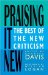 Praising It New : The Best of the New Criticism cover